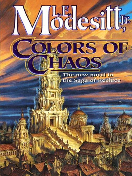 Title details for Colors of Chaos by L. E. Modesitt, Jr. - Available